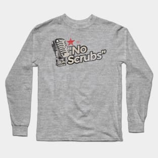 No Scrubs - Greatest Karaoke Songs Long Sleeve T-Shirt